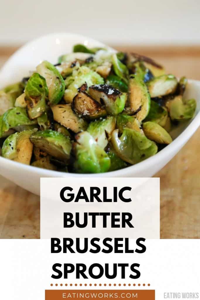 Garlic Butter Brussels sprouts 