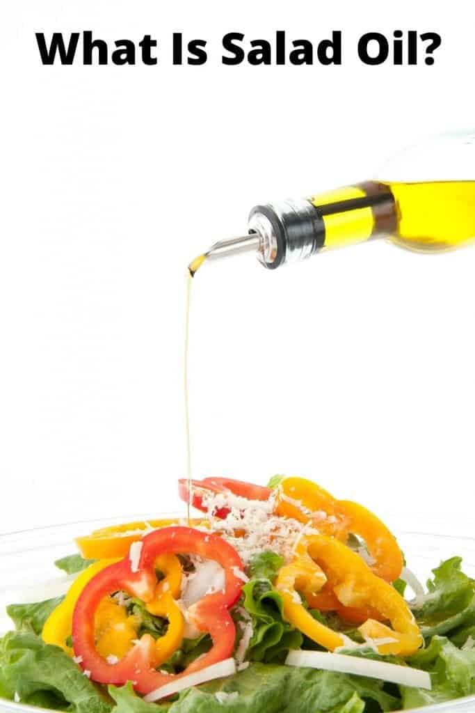 salad oil drizzled onto a salad with text, "what is salad oil"