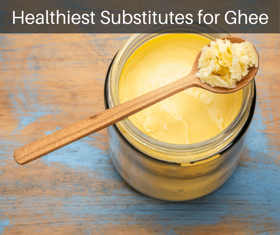 photo of ghee in a jar with a spoon resting on top with text "healthiest substitutes for ghee"