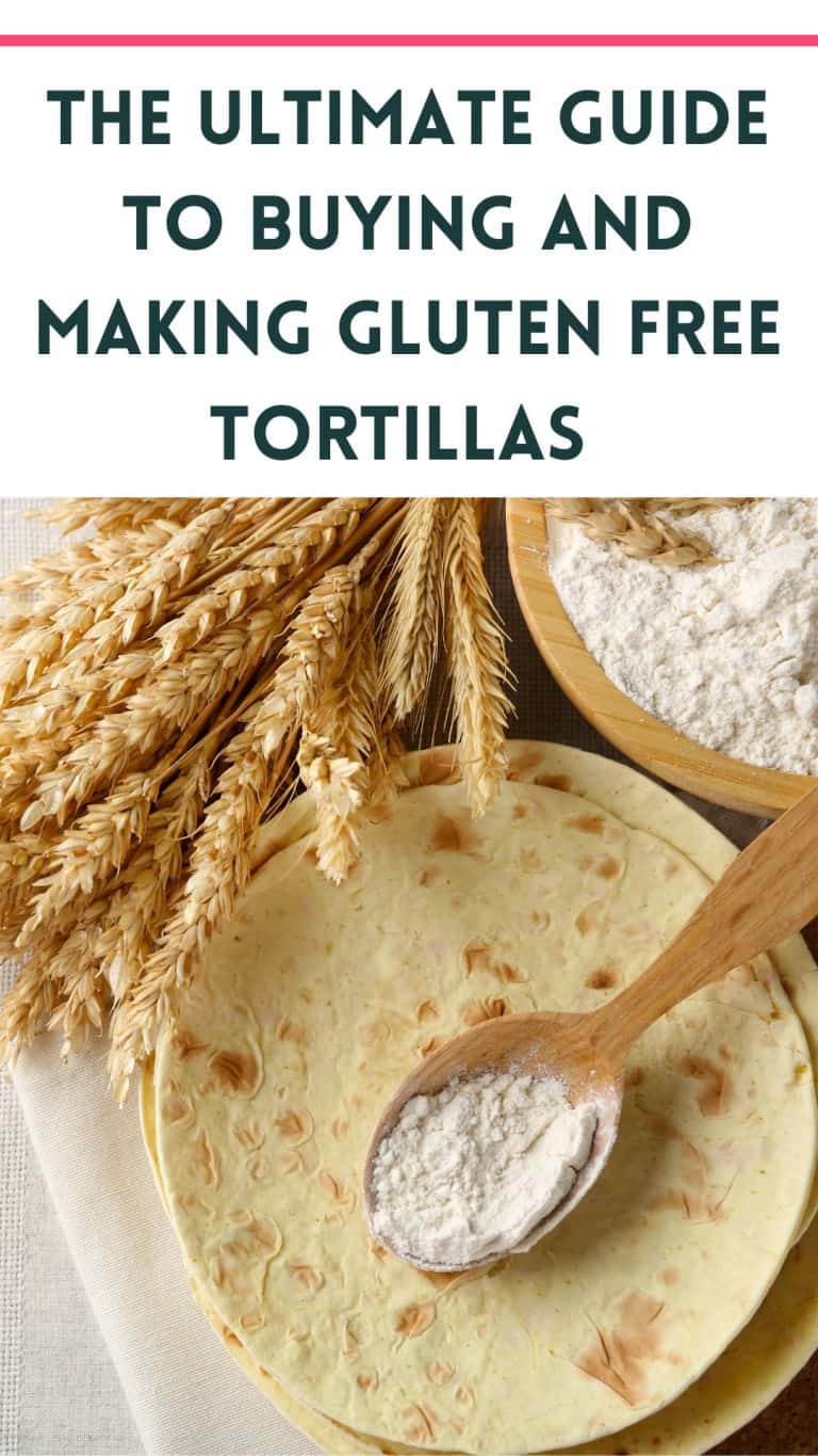 Best Guide to Buying, Identifying & Making Gluten Free Tortillas