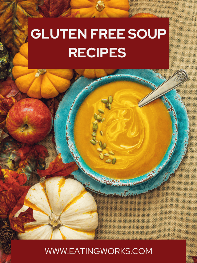 50+ Cozy Gluten Free Soup Recipes To Inspire You