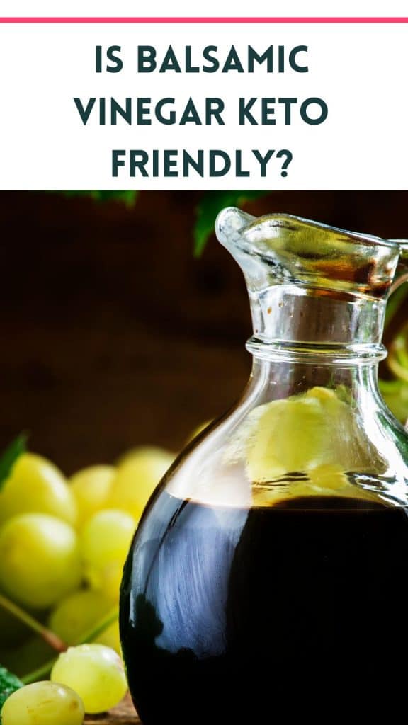 photo of balsamic vinegar with text that says is balsamic vinegar keto friendly