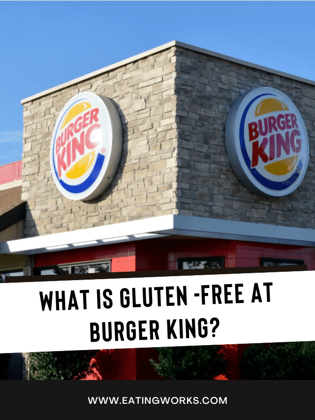 Burger King Gluten-Free Menu Guide 2023