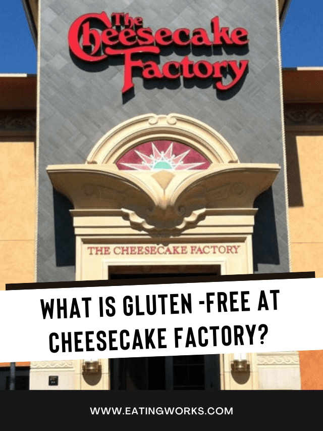 Cheesecake Factory Gluten-Free Menu Guide 2023