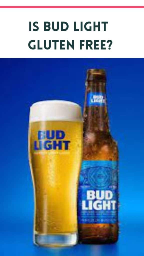 photo of bud light bottle with text that says is bud light gluten free?