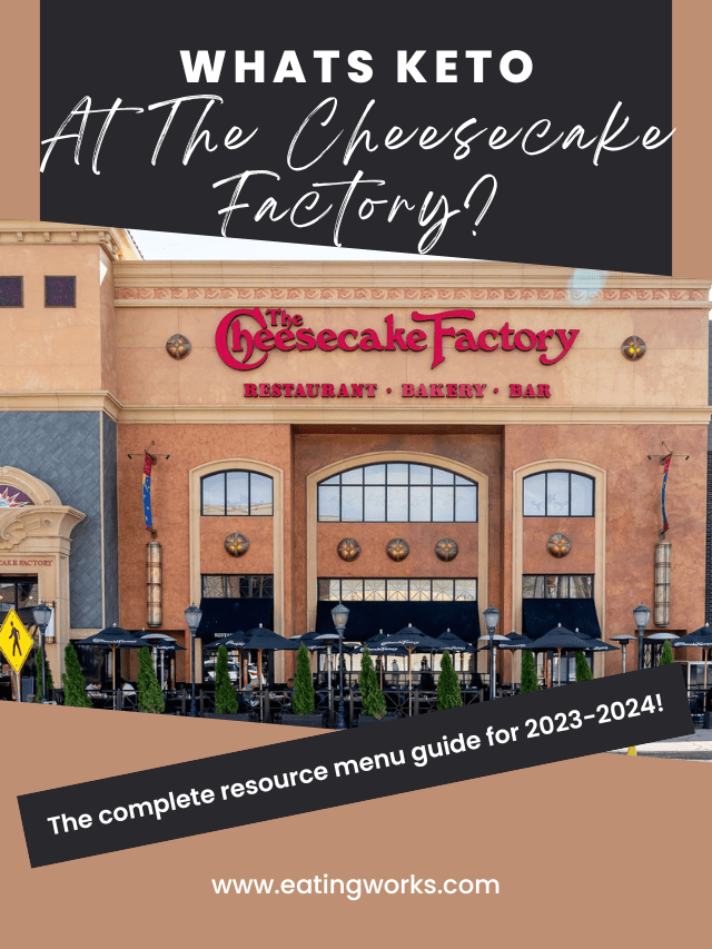 Cheesecake Factory Keto, What&#8217;s Keto At The Cheesecake Factory?