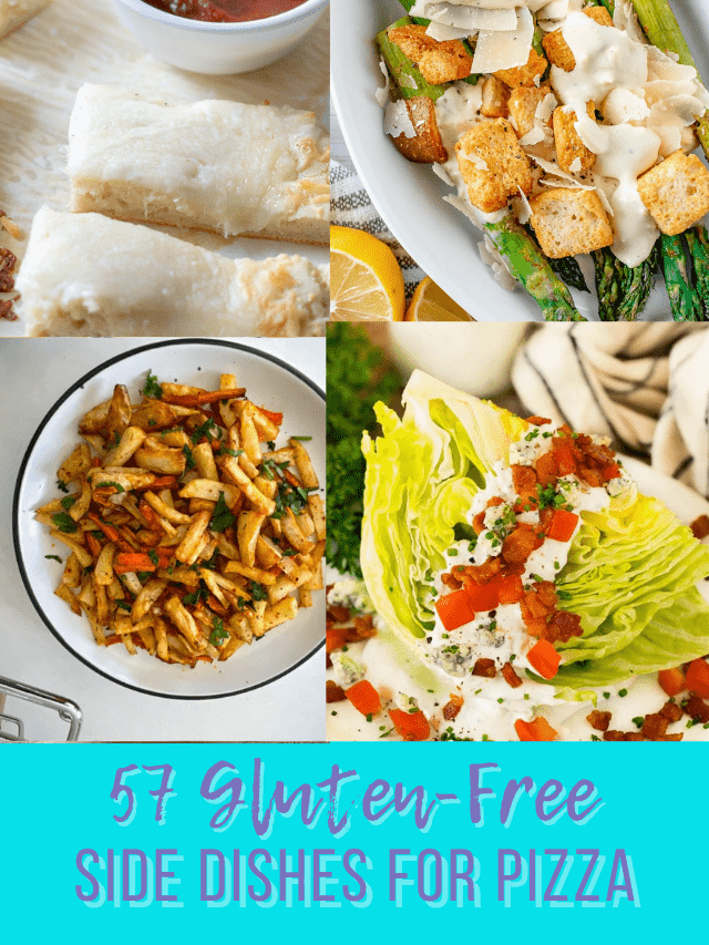 57 Gluten Free Side Dishes For Pizza!