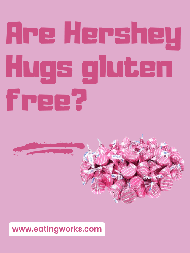 are hershey hugs gluten free.