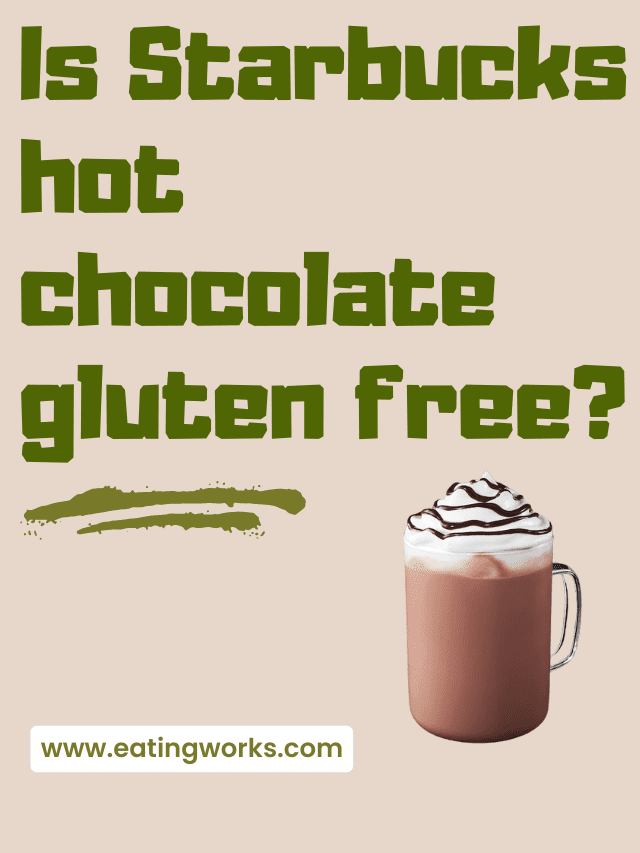 Is Starbucks hot chocolate gluten free?