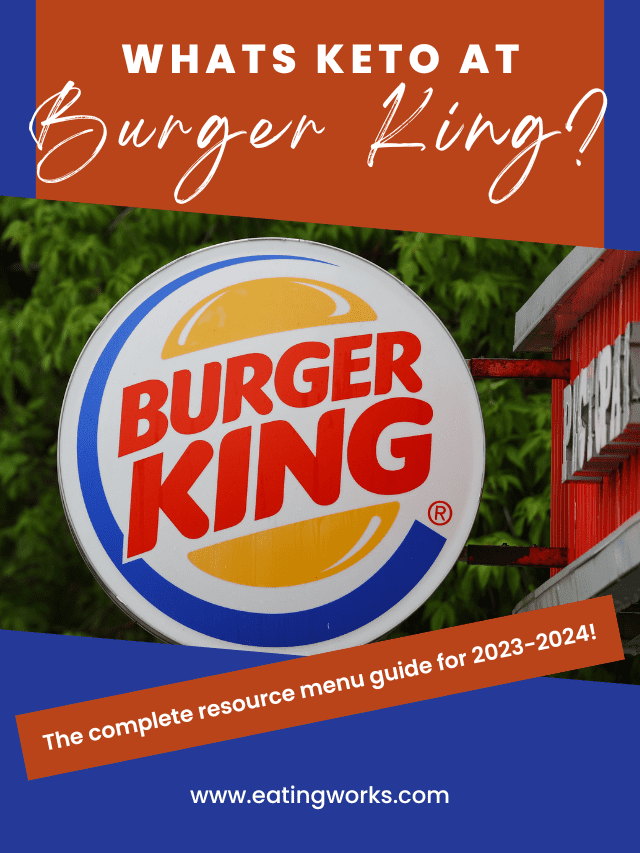 What Is Keto At Burger King? (Keto Menu Guide)