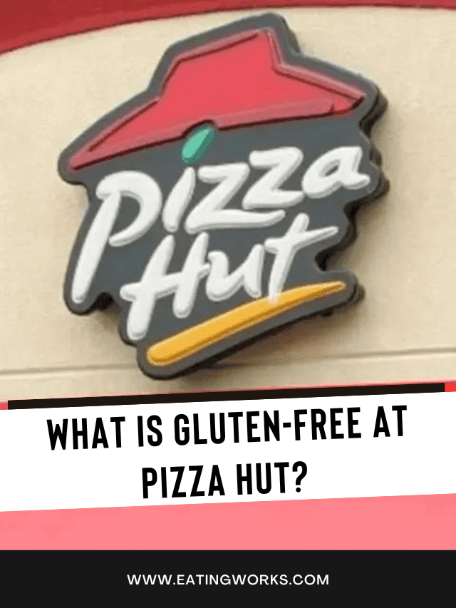 Gluten free Pizza Hut menu guide by eatingworks.com.