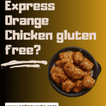 is Panda Express orange chicken gluten free, Is Panda Express Orange Chicken Gluten Free?