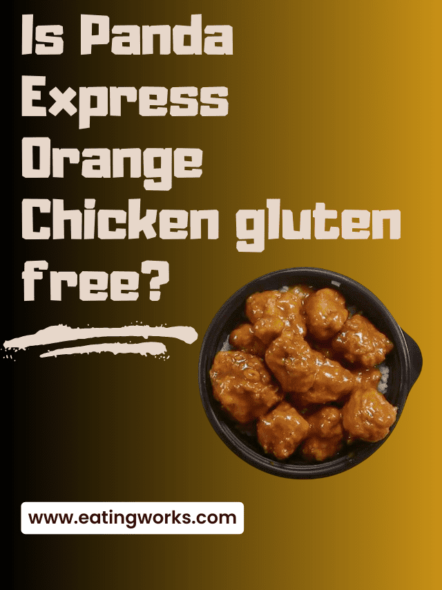 is Panda Express orange chicken gluten free, Is Panda Express Orange Chicken Gluten Free?