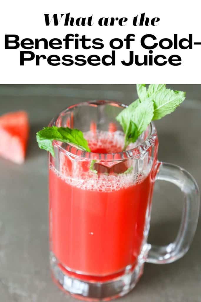 benefits of cold-pressed juice, What are the Benefits of Cold Pressed Juice