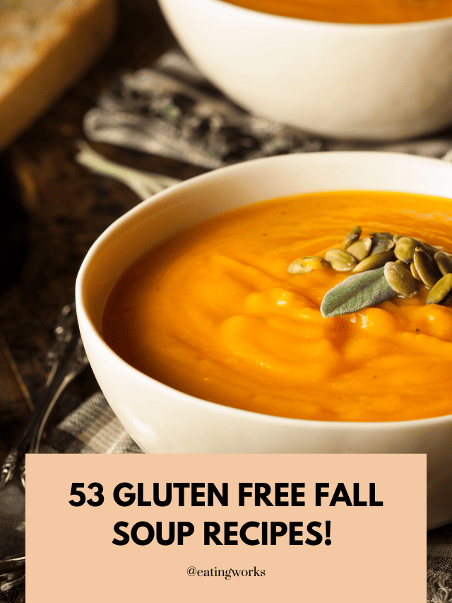 Gluten Free Soups, 50+ Cozy Gluten Free Soup Recipes To Inspire You
