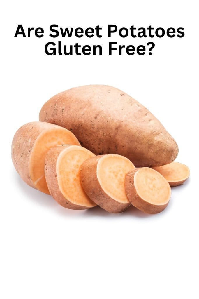 Photo of sweet potatoes with text that says are sweet potatoes gluten free?