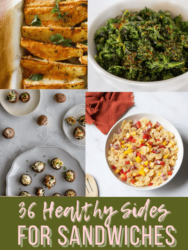 36 Best Sides For Sandwiches (Easy And Healthy)